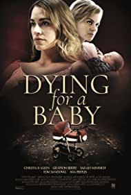 Dying for a Baby (2019)